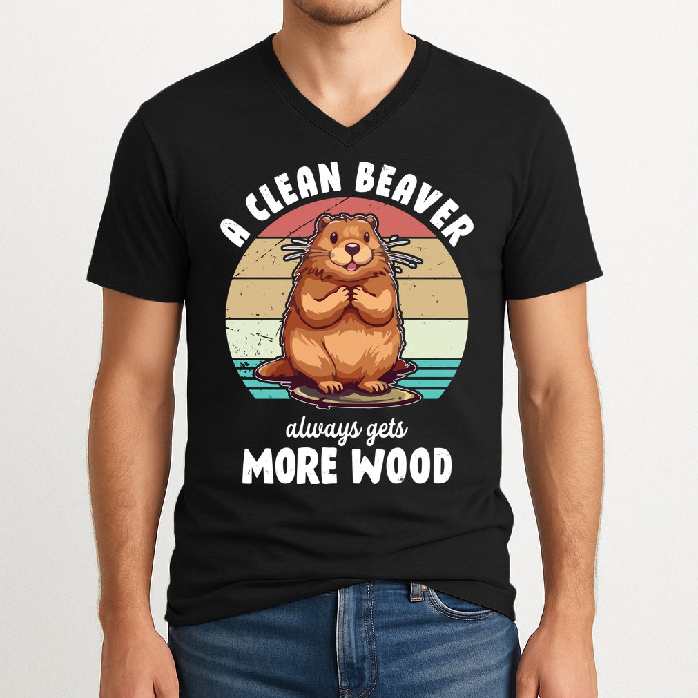A Clean Beaver Always Gets More Wood Shirt Dark V-Neck T-Shirt