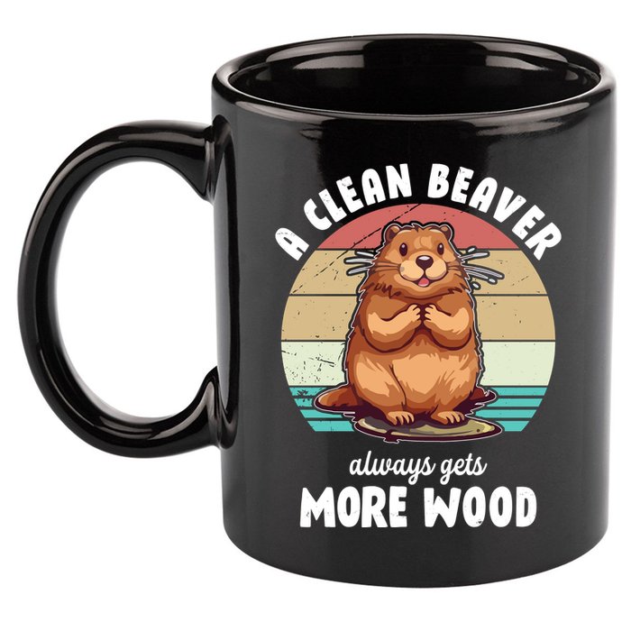 A Clean Beaver Always Gets More Wood Shirt Dark 11oz C Handle Ceramic Mug