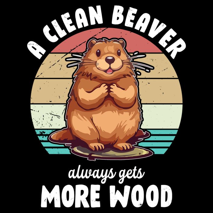 A Clean Beaver Always Gets More Wood Shirt Dark Baby Bodysuit