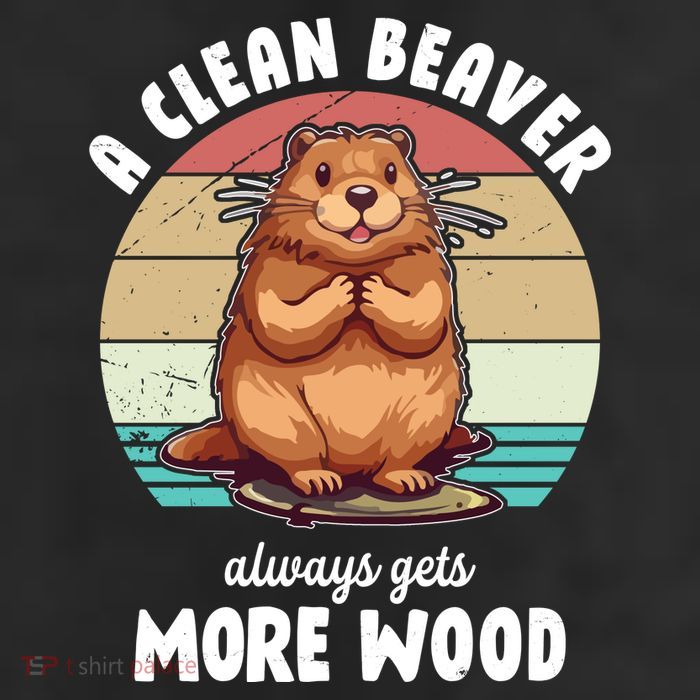 A Clean Beaver Always Gets More Wood Shirt Dark Trucker Hat