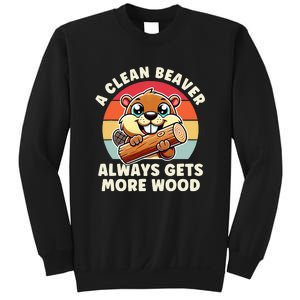 A Clean Beaver Always Gets More Wood Funny Sweatshirt