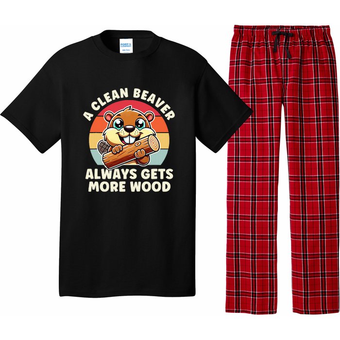 A Clean Beaver Always Gets More Wood Funny Pajama Set