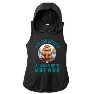 A Clean Beaver Always Gets More Wood Ladies PosiCharge Tri-Blend Wicking Draft Hoodie Tank