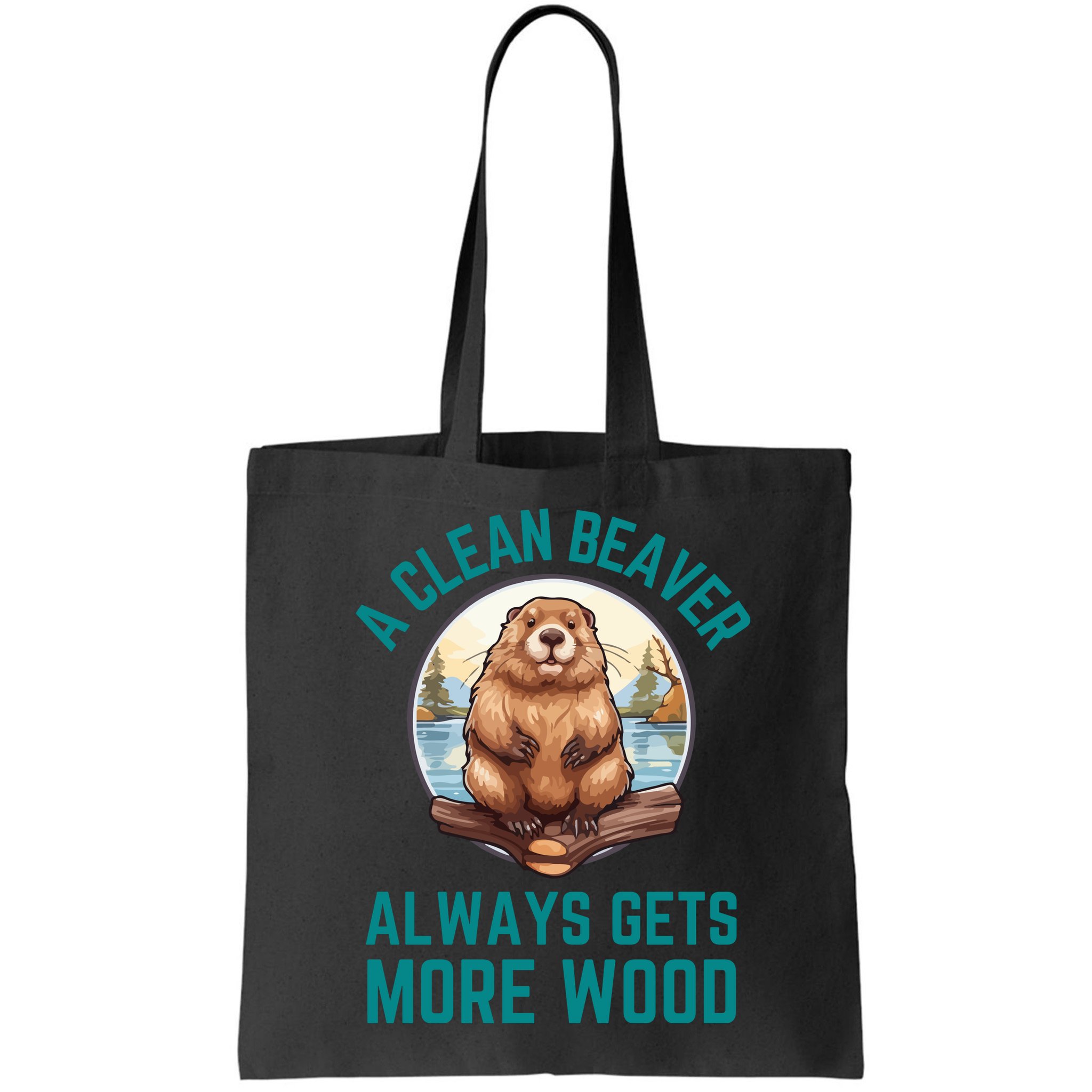 A Clean Beaver Always Gets More Wood Bag