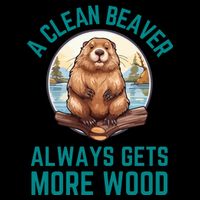 A Clean Beaver Always Gets More Wood Bag