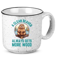 A Clean Beaver Always Gets More Wood 15oz Campfire Ceramic Mug