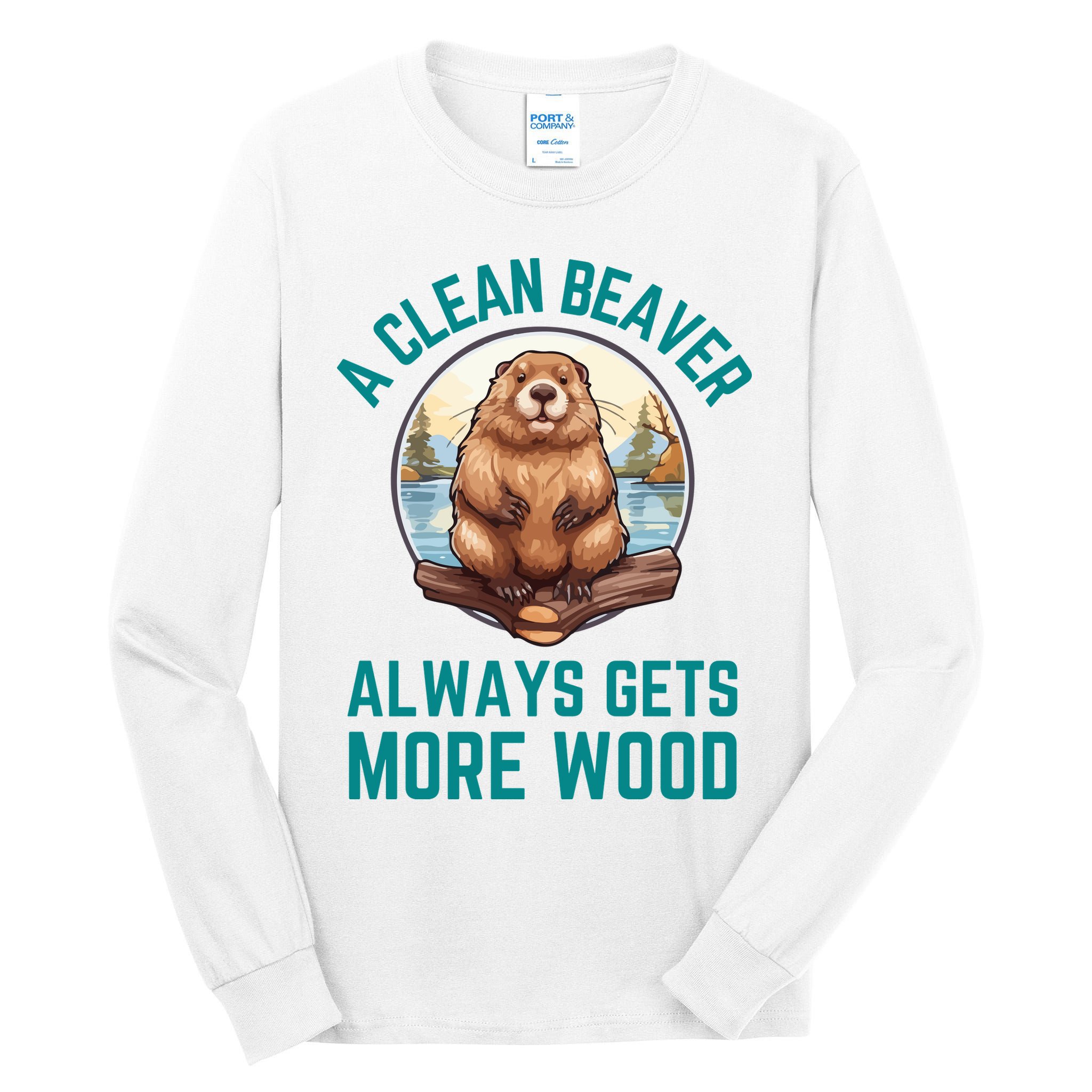 A Clean Beaver Always Gets More Wood Tall Long Sleeve T-Shirt