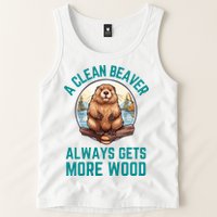 A Clean Beaver Always Gets More Wood Tank Top