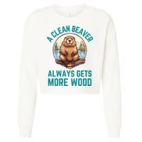 A Clean Beaver Always Gets More Wood Cropped Pullover Crew