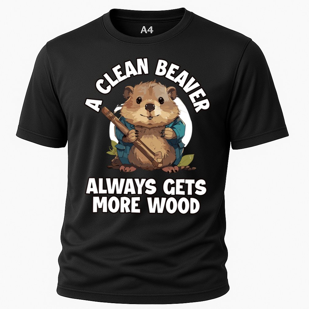 A Clean Beaver Always Gets More Wood Performance Shirt
