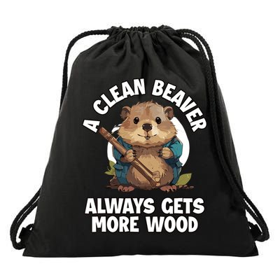 A Clean Beaver Always Gets More Wood Drawstring Bag