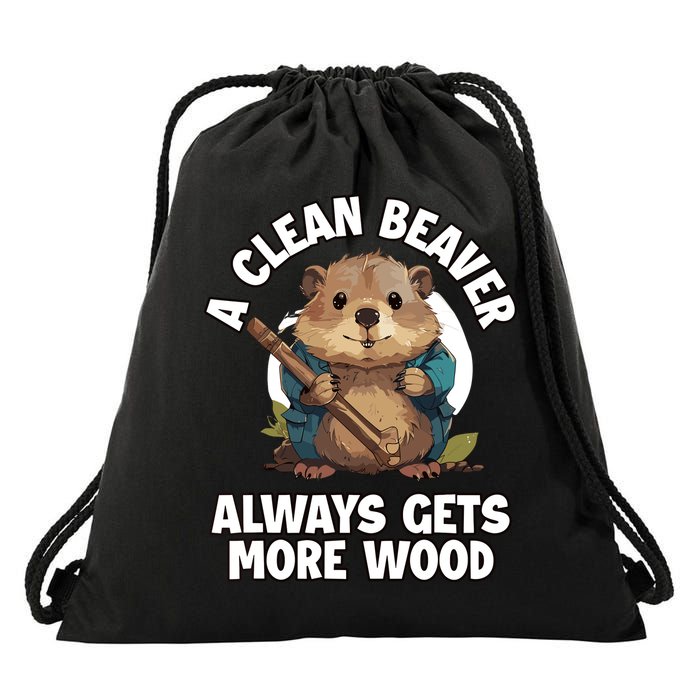 A Clean Beaver Always Gets More Wood Drawstring Bag