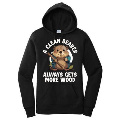 A Clean Beaver Always Gets More Wood Women's Pullover Hoodie