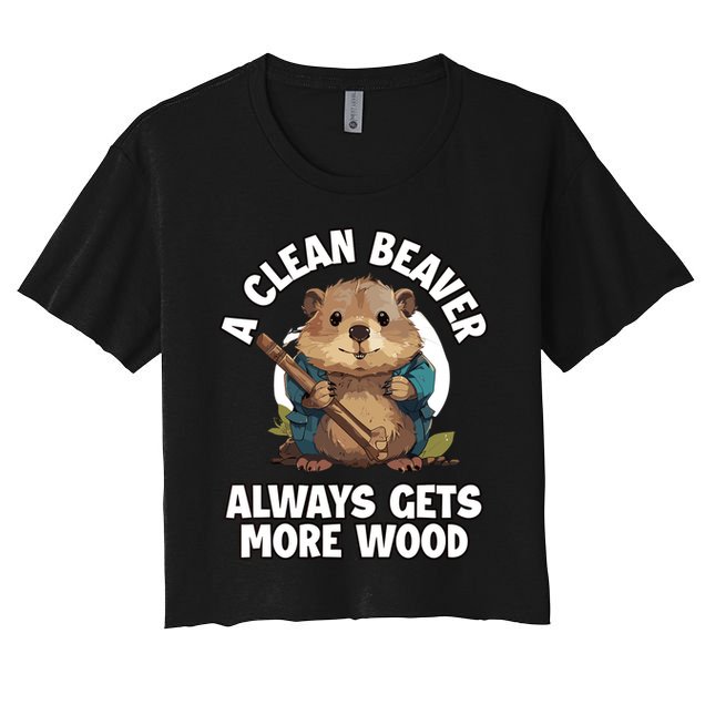 A Clean Beaver Always Gets More Wood Crop Top