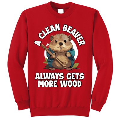 A Clean Beaver Always Gets More Wood Sweatshirt