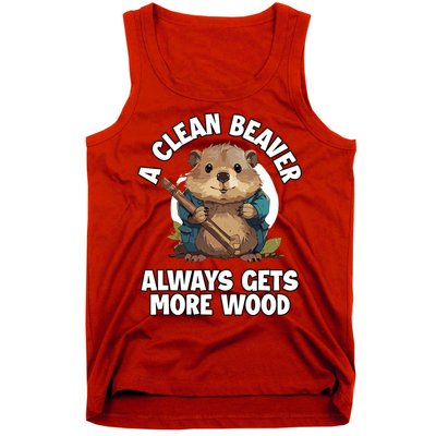 A Clean Beaver Always Gets More Wood Tank Top
