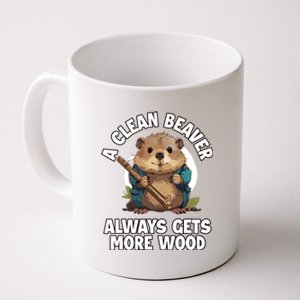 A Clean Beaver Always Gets More Wood Coffee Mug