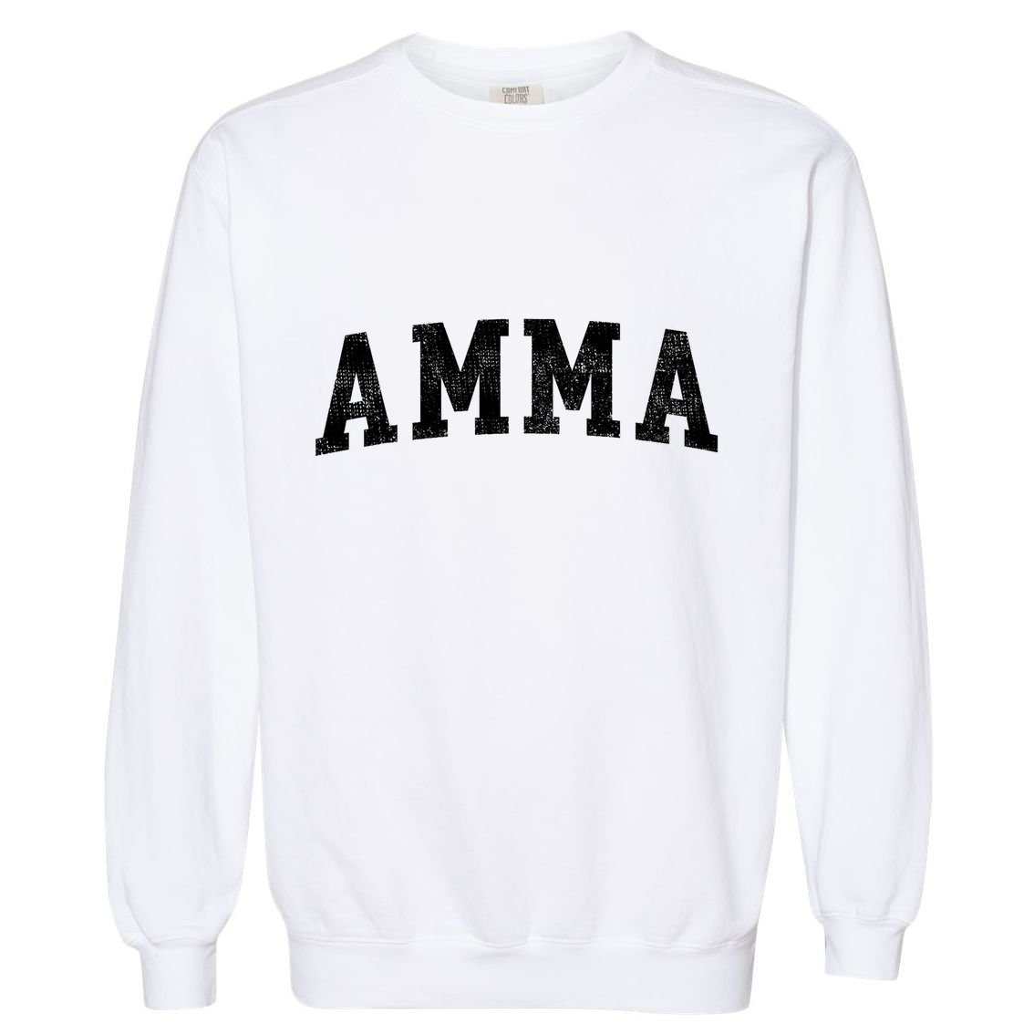 Amma Classic Bold Font Amma Birthday Gift Garment-Dyed Sweatshirt