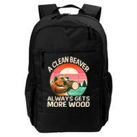 A Clean Beaver Always Gets More Wood Funny Adult Joke Daily Commute Backpack