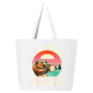 A Clean Beaver Always Gets More Wood Funny Adult Joke 25L Jumbo Tote