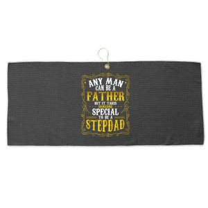 Any Can Be A Father Takes Someone Special To Be Stepdad Gift Large Microfiber Waffle Golf Towel