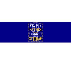 Any Can Be A Father Takes Someone Special To Be Stepdad Gift Bumper Sticker