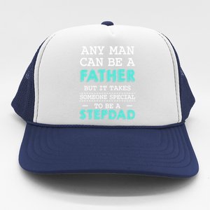 Any Can Be Father Someone Special Stepdad Father's Day Gift Trucker Hat