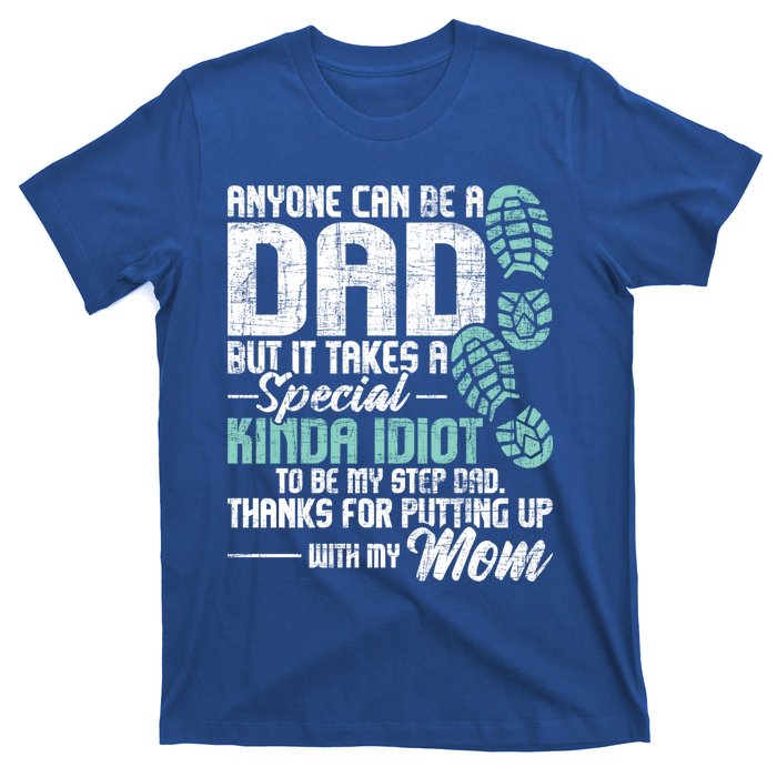 Anyone Can Be A Dad Gift Daughter Son Stepfather Stepdad Great Gift T-Shirt