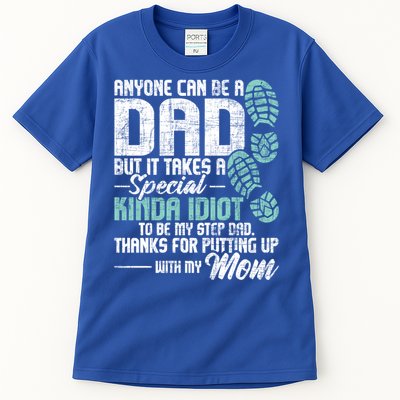 Anyone Can Be A Dad Gift Daughter Son Stepfather Stepdad Great Gift Tall T-Shirt