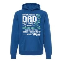 Anyone Can Be A Dad Gift Daughter Son Stepfather Stepdad Great Gift Premium Hoodie