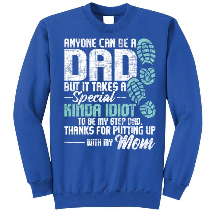 Anyone Can Be A Dad Gift Daughter Son Stepfather Stepdad Great Gift Tall Sweatshirt