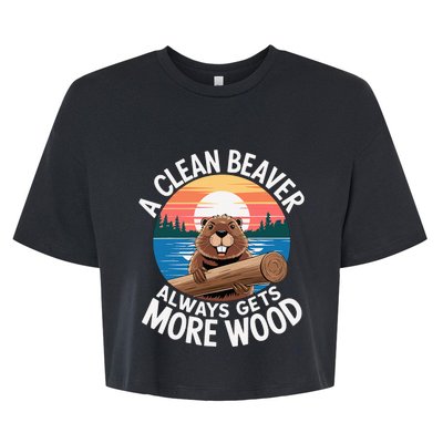 A Clean Beaver Always Gets More Wood Bella+Canvas Jersey Crop Tee