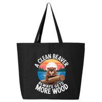 A Clean Beaver Always Gets More Wood 25L Jumbo Tote