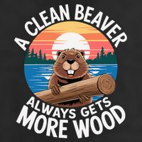 A Clean Beaver Always Gets More Wood 25L Jumbo Tote
