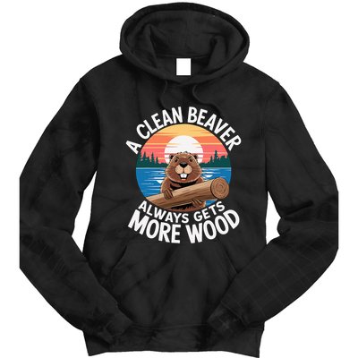A Clean Beaver Always Gets More Wood Tie Dye Hoodie