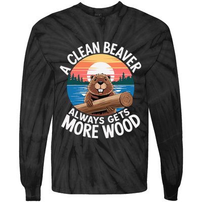 A Clean Beaver Always Gets More Wood Tie-Dye Long Sleeve Shirt