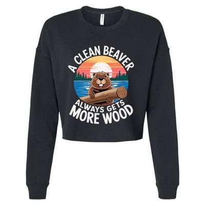 A Clean Beaver Always Gets More Wood Cropped Pullover Crew