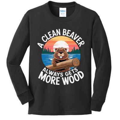 A Clean Beaver Always Gets More Wood Kids Long Sleeve Shirt