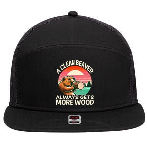 A Clean Beaver Always Gets More Wood Funny Adult Joke 7 Panel Mesh Trucker Snapback Hat