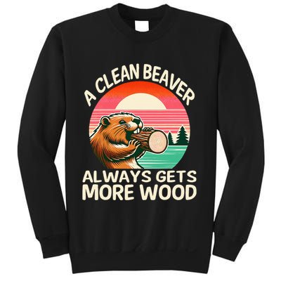 A Clean Beaver Always Gets More Wood Funny Adult Joke Sweatshirt