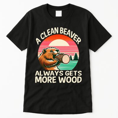 A Clean Beaver Always Gets More Wood Funny Adult Joke Tall T-Shirt