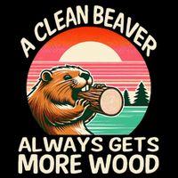 A Clean Beaver Always Gets More Wood Funny Adult Joke Tall T-Shirt