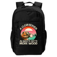 A Clean Beaver Always Gets More Wood Funny Adult Joke Daily Commute Backpack