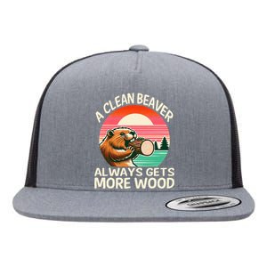 A Clean Beaver Always Gets More Wood Funny Adult Joke Flat Bill Trucker Hat