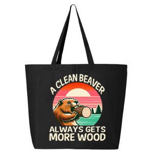 A Clean Beaver Always Gets More Wood Funny Adult Joke 25L Jumbo Tote