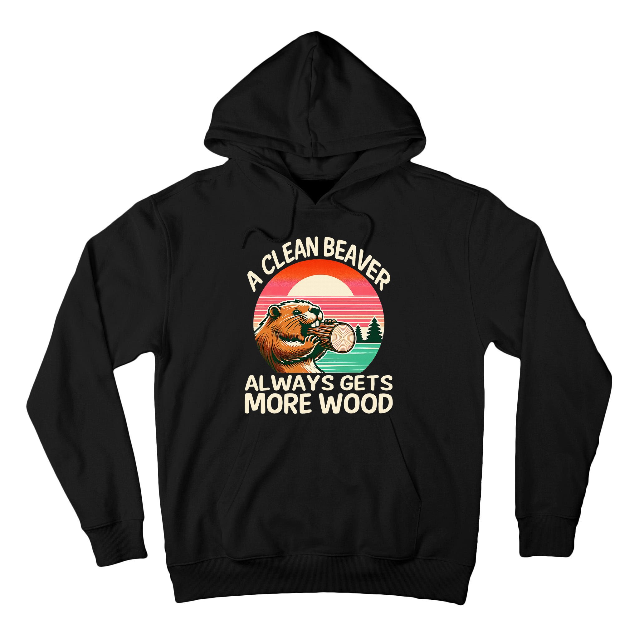 A Clean Beaver Always Gets More Wood Funny Adult Joke Tall Hoodie