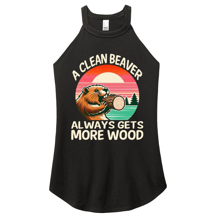A Clean Beaver Always Gets More Wood Funny Adult Joke Women's Perfect Tri Rocker Tank