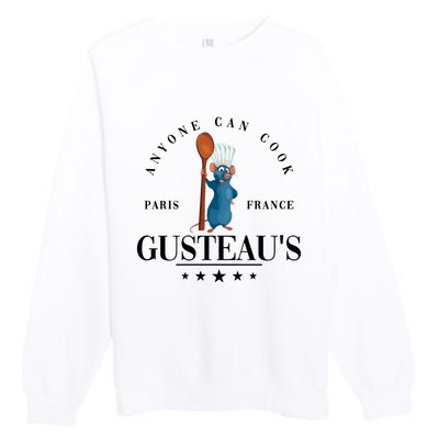 Anyone Can Cook Paris France Gusteaus Funny Mug Anyone Can Cook Premium Crewneck Sweatshirt