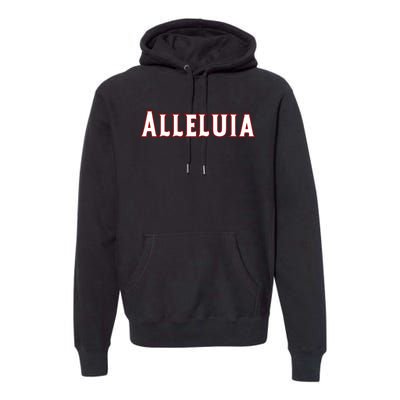 Alleluia Christian Cross Present Product Premium Hoodie