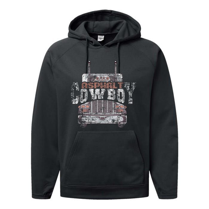 Asphalt Cowboy Cool Truck Driver Design Trucker Performance Fleece Hoodie